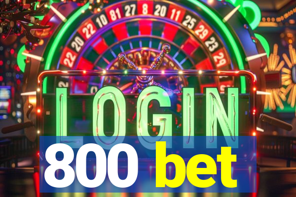 800 bet